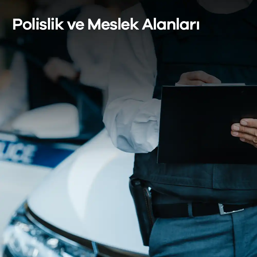 Polislik ve Meslek Alanları 